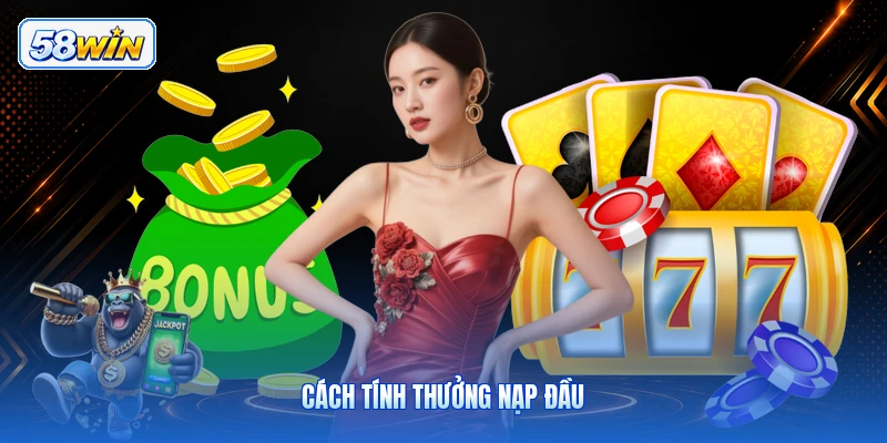 Cách Tính Thưởng Nạp Đầu
