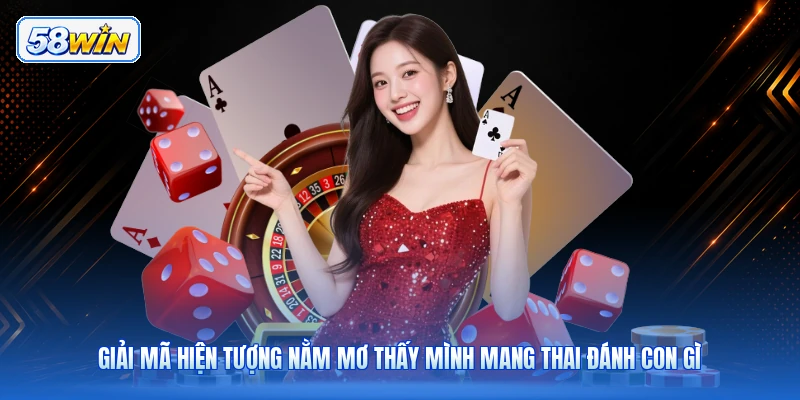 Giải Mã Hiện Tượng Nằm Mơ Thấy Mình Mang Thai Đánh Con Gì