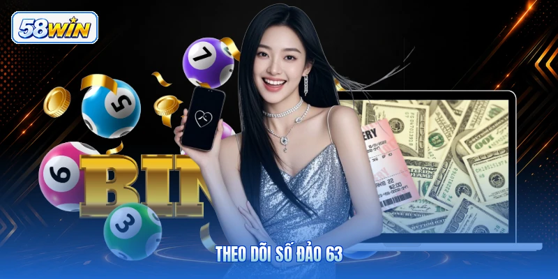 Theo Dõi Số Đảo 63