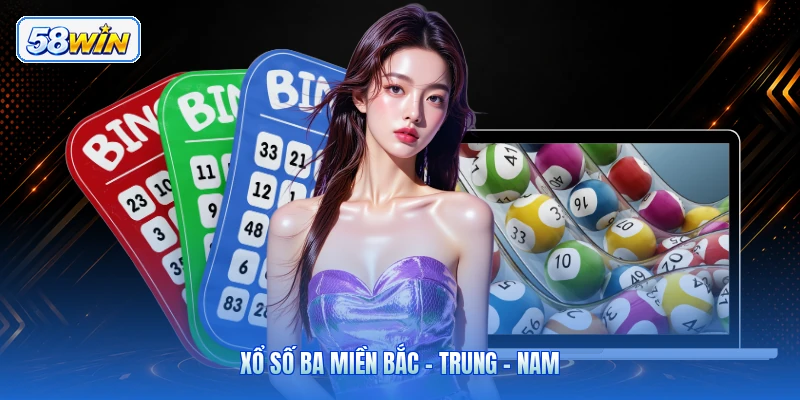 Xổ Số Ba Miền Bắc – Trung – Nam