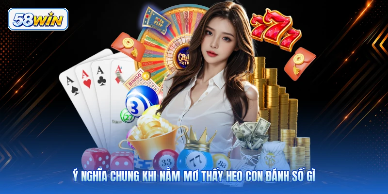 Ý Nghĩa Chung Khi Nằm Mơ Thấy Heo Con Đánh Số Gì